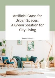 Artificial Grass for Urban Spaces A Green Solution for City Living