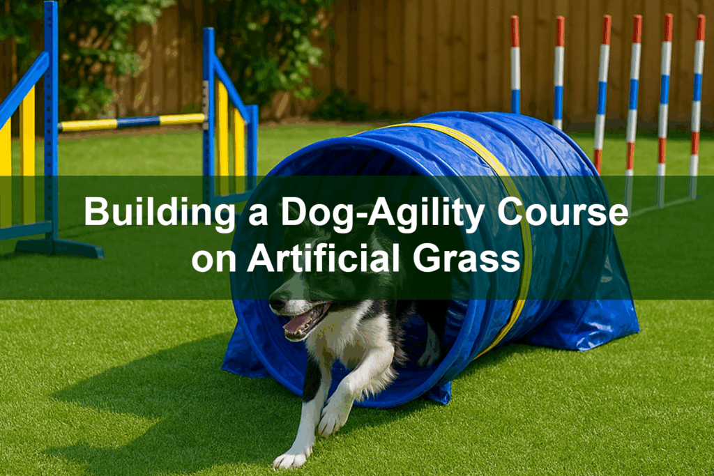 Building a Dog-Agility Course on Artificial Grass