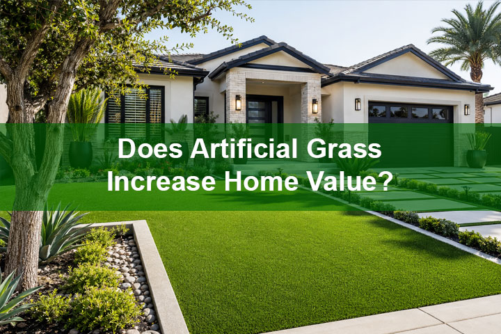 Does Artificial Grass Increase Home Value?